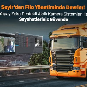 Seyir’den Filo Yönetiminde Devrim: Yapay Zeka Destekli Akıllı Kamera Sistemleri ile Seyahatleriniz Güvende