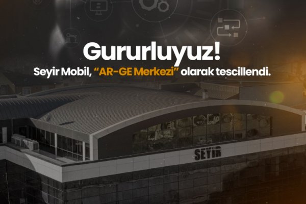 Seyir Mobil, AR-GE Merkezi olarak tescillendi